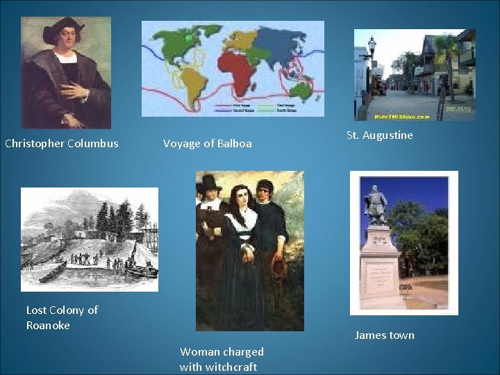 Christopher Columbus Voyage of Balboa Lost Colony of Roanoke St. Augustine James town Woman