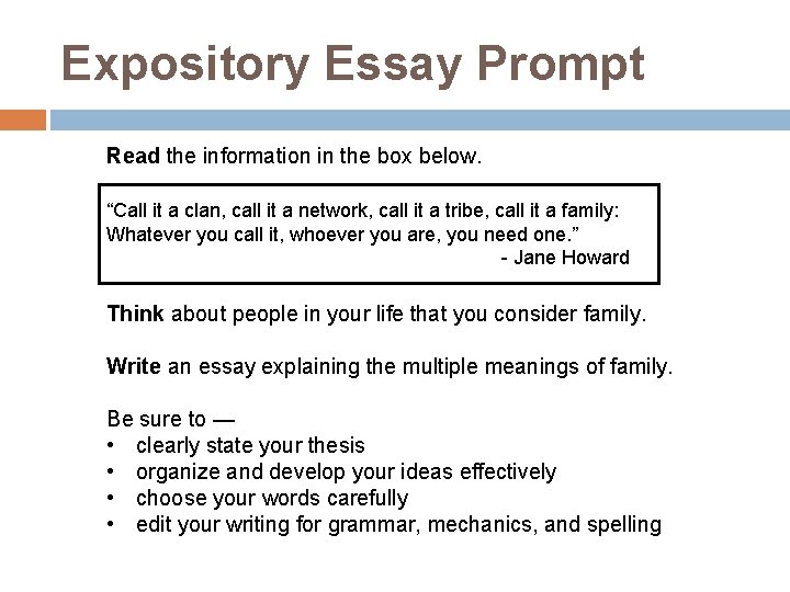 Expository Essay Prompt Read the information in the box below. “Call it a clan,