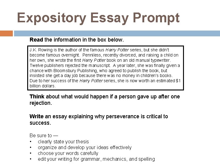 Expository Essay Prompt Read the information in the box below. J. K. Rowing is