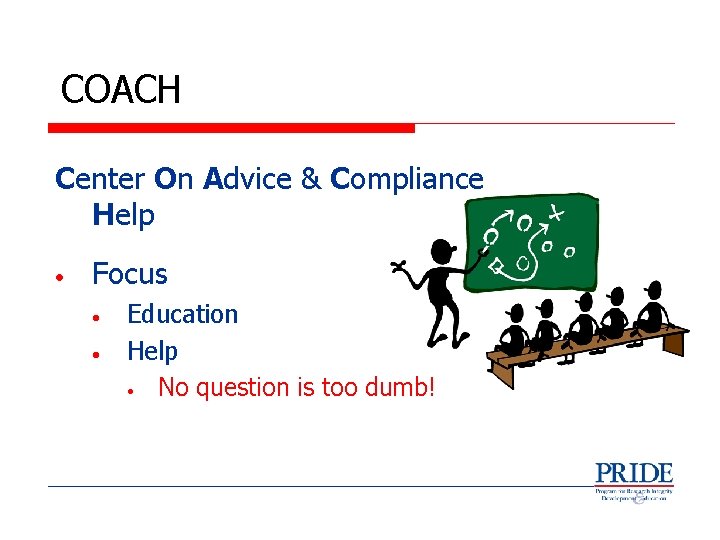COACH Center On Advice & Compliance Help • Focus • • Education Help •