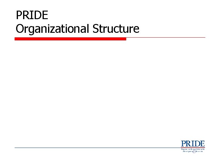 PRIDE Organizational Structure 
