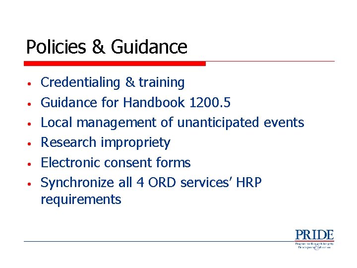 Policies & Guidance • • • Credentialing & training Guidance for Handbook 1200. 5
