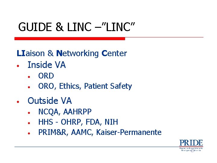 GUIDE & LINC –”LINC” LIaison & Networking Center • Inside VA • • •