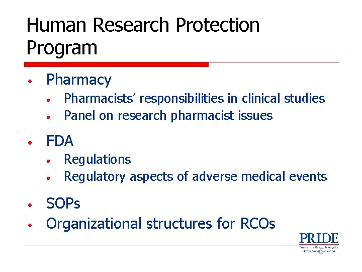 Human Research Protection Program • Pharmacy • • • FDA • • Pharmacists’ responsibilities
