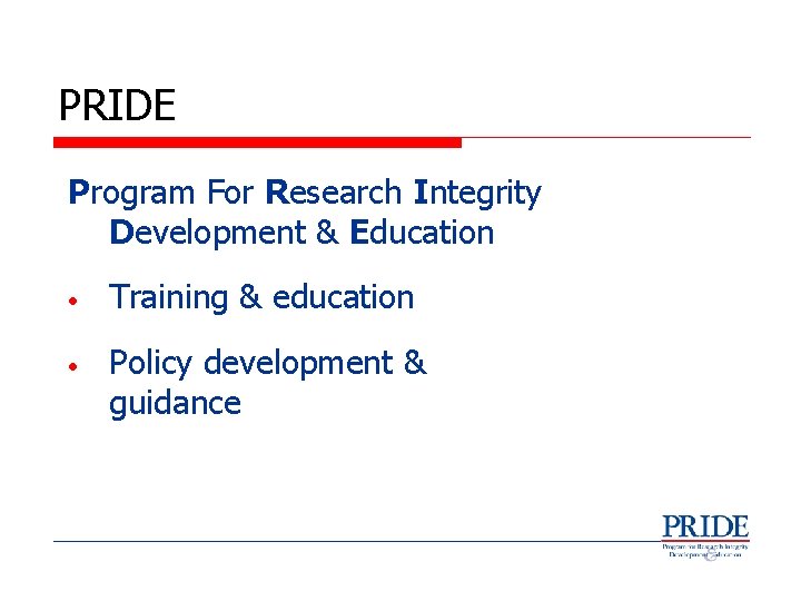 PRIDE Program For Research Integrity Development & Education • Training & education • Policy