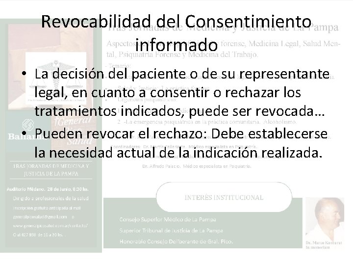 Revocabilidad del Consentimiento informado • La decisión del paciente o de su representante legal,