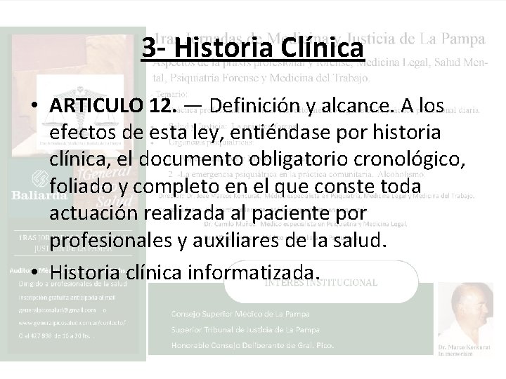 3 - Historia Clínica • ARTICULO 12. — Definición y alcance. A los efectos