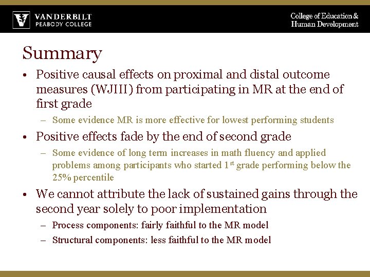 Summary • Positive causal effects on proximal and distal outcome measures (WJIII) from participating