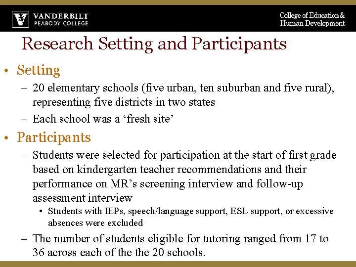 Research Setting and Participants • Setting – 20 elementary schools (five urban, ten suburban