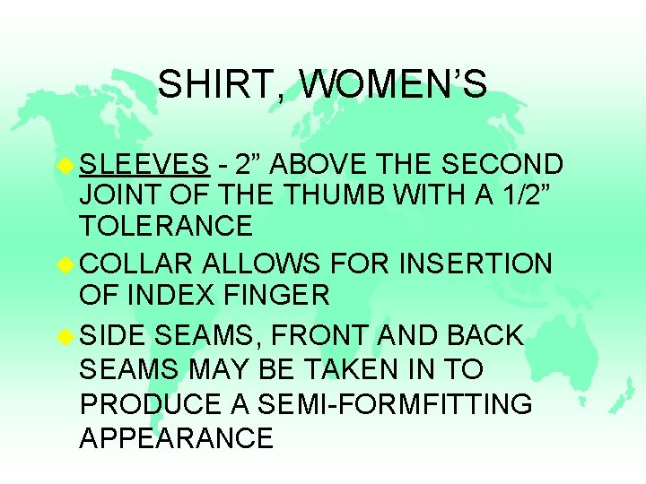 SHIRT, WOMEN’S u SLEEVES - 2” ABOVE THE SECOND JOINT OF THE THUMB WITH