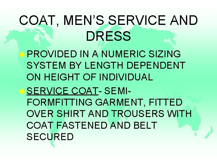 COAT, MEN’S SERVICE AND DRESS u PROVIDED IN A NUMERIC SIZING SYSTEM BY LENGTH