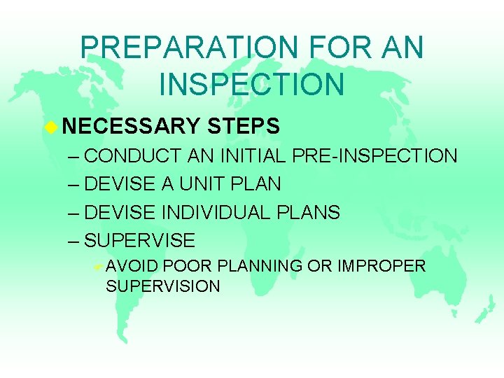 PREPARATION FOR AN INSPECTION u NECESSARY STEPS – CONDUCT AN INITIAL PRE-INSPECTION – DEVISE