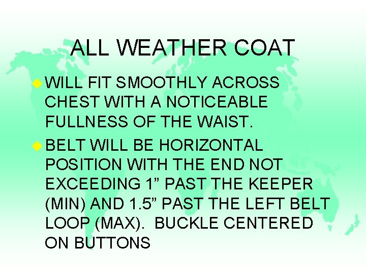 ALL WEATHER COAT u WILL FIT SMOOTHLY ACROSS CHEST WITH A NOTICEABLE FULLNESS OF