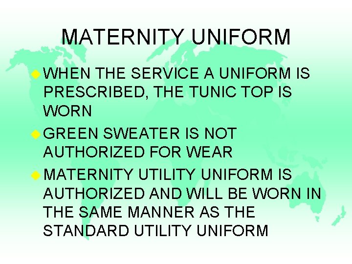 MATERNITY UNIFORM u WHEN THE SERVICE A UNIFORM IS PRESCRIBED, THE TUNIC TOP IS