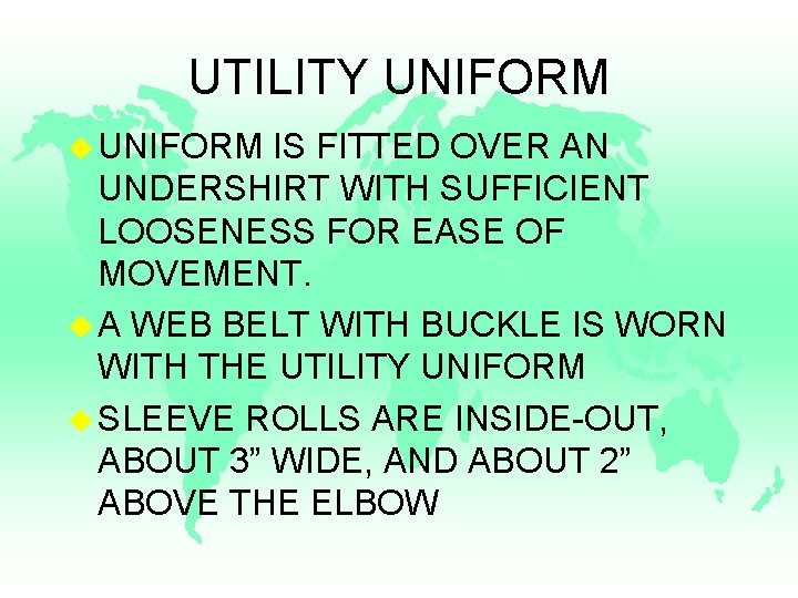 UTILITY UNIFORM u UNIFORM IS FITTED OVER AN UNDERSHIRT WITH SUFFICIENT LOOSENESS FOR EASE