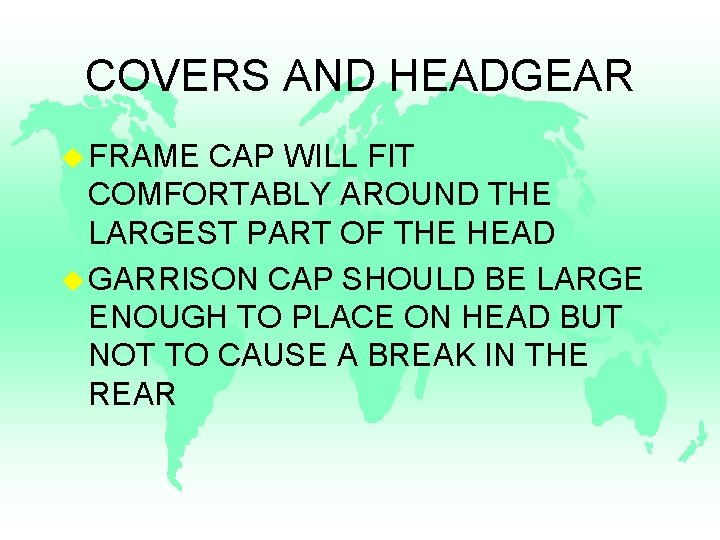 COVERS AND HEADGEAR u FRAME CAP WILL FIT COMFORTABLY AROUND THE LARGEST PART OF