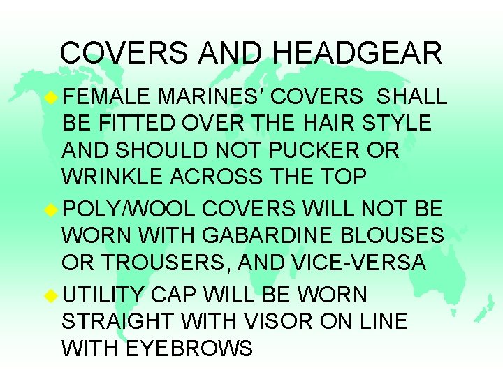 COVERS AND HEADGEAR u FEMALE MARINES’ COVERS SHALL BE FITTED OVER THE HAIR STYLE