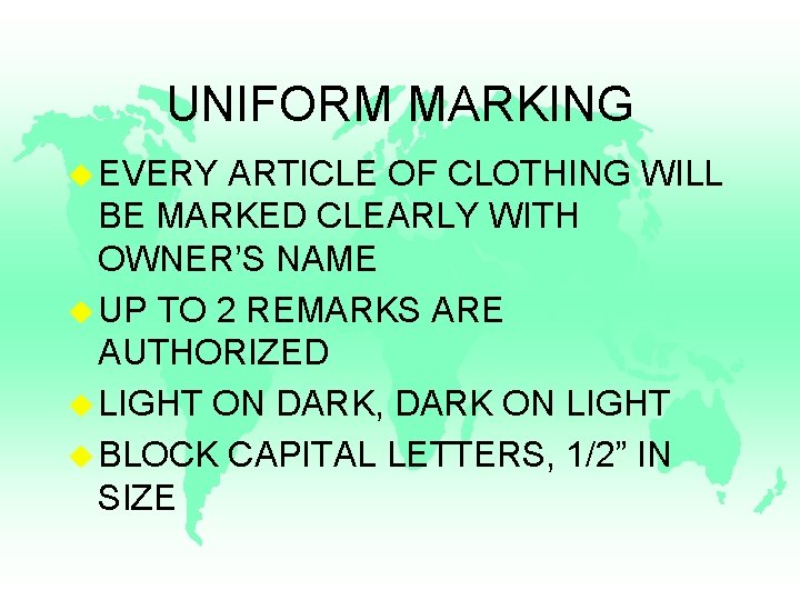 UNIFORM MARKING u EVERY ARTICLE OF CLOTHING WILL BE MARKED CLEARLY WITH OWNER’S NAME