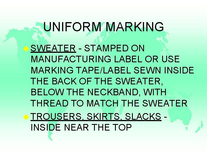 UNIFORM MARKING u SWEATER - STAMPED ON MANUFACTURING LABEL OR USE MARKING TAPE/LABEL SEWN