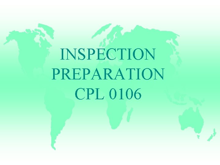 INSPECTION PREPARATION CPL 0106 