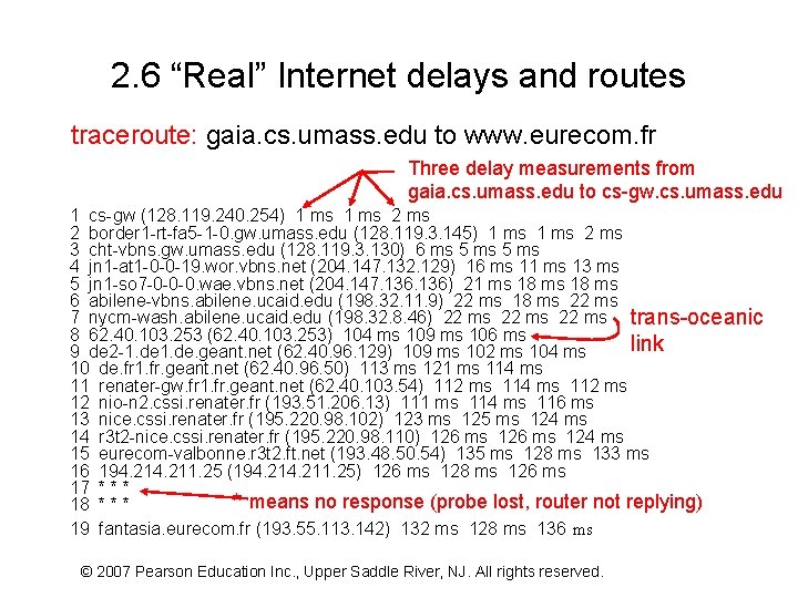 2. 6 “Real” Internet delays and routes traceroute: gaia. cs. umass. edu to www.