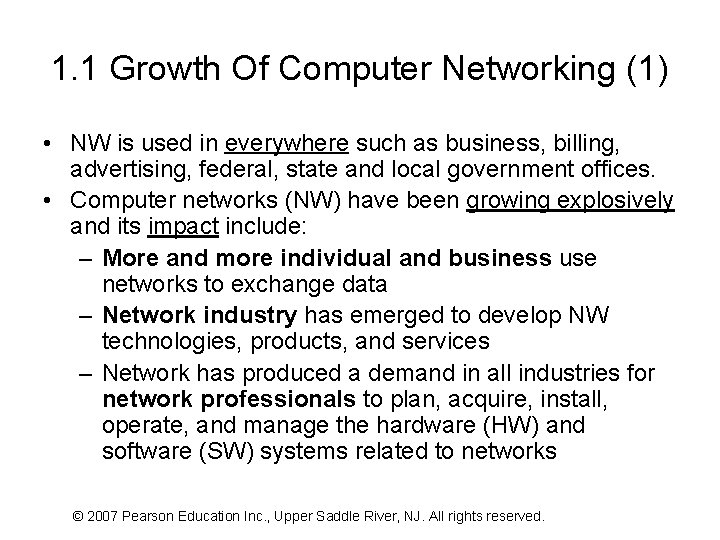 1. 1 Growth Of Computer Networking (1) • NW is used in everywhere such