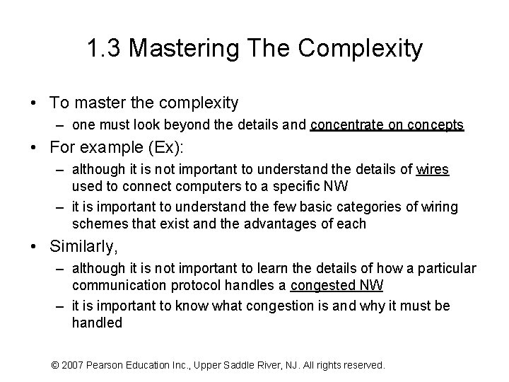 1. 3 Mastering The Complexity • To master the complexity – one must look