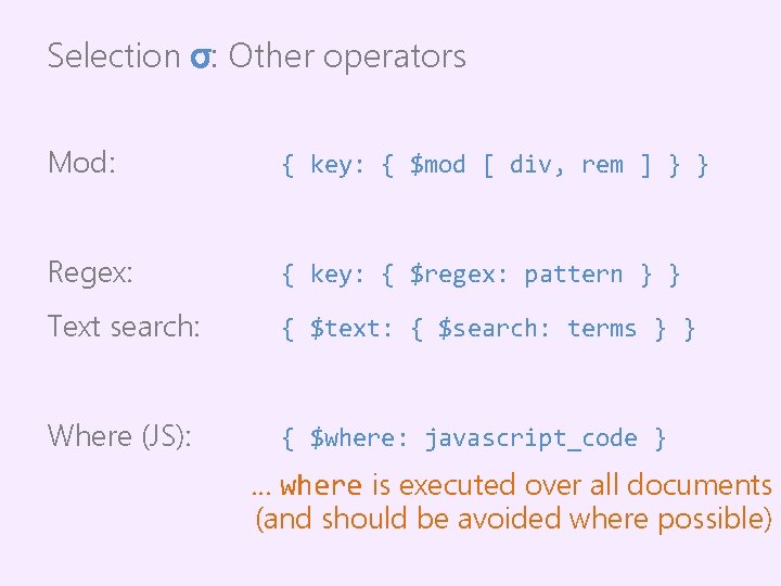 Selection σ: Other operators Mod: { key: { $mod [ div, rem ] }