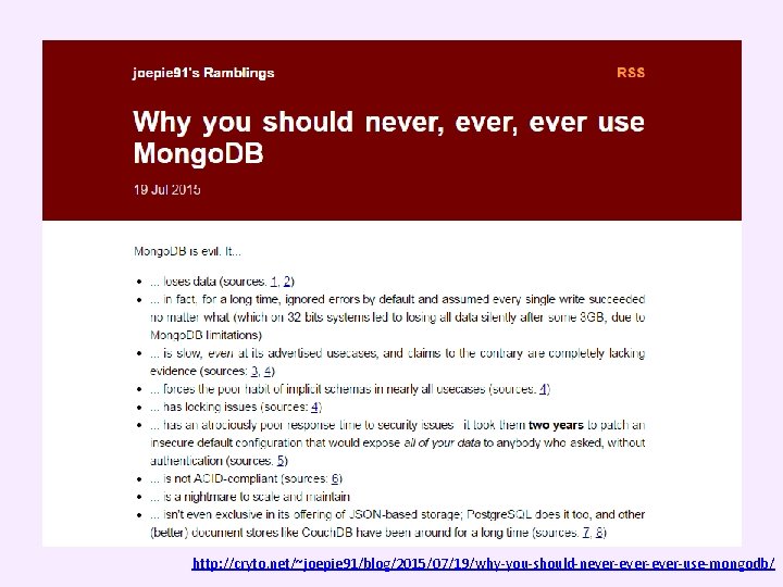 http: //cryto. net/~joepie 91/blog/2015/07/19/why-you-should-never-ever-use-mongodb/ 