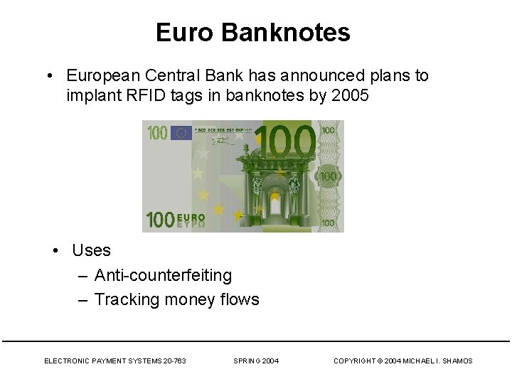 Euro Banknotes • European Central Bank has announced plans to implant RFID tags in