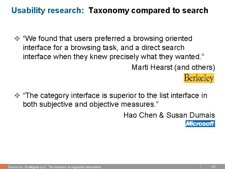 Usability research: Taxonomy compared to search v “We found that users preferred a browsing