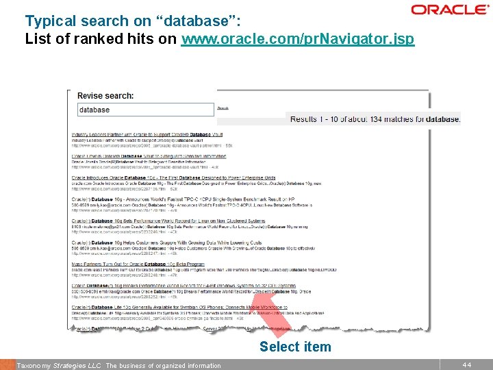 Typical search on “database”: List of ranked hits on www. oracle. com/pr. Navigator. jsp