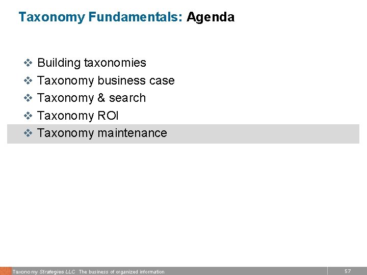 Taxonomy Fundamentals: Agenda v Building taxonomies v Taxonomy business case v Taxonomy & search