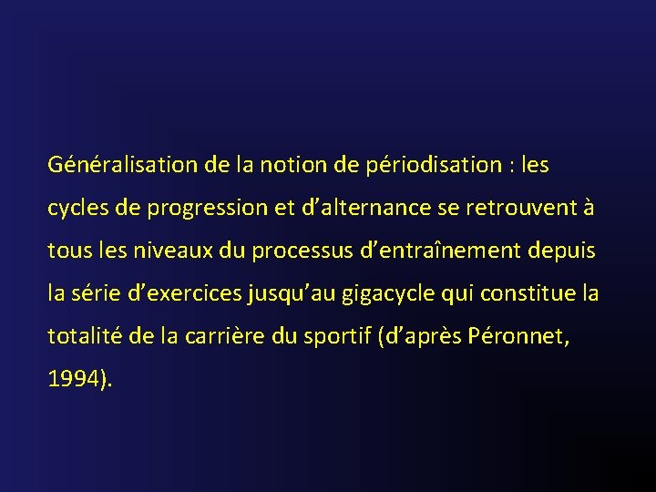 Généralisation de la notion de périodisation : les cycles de progression et d’alternance se