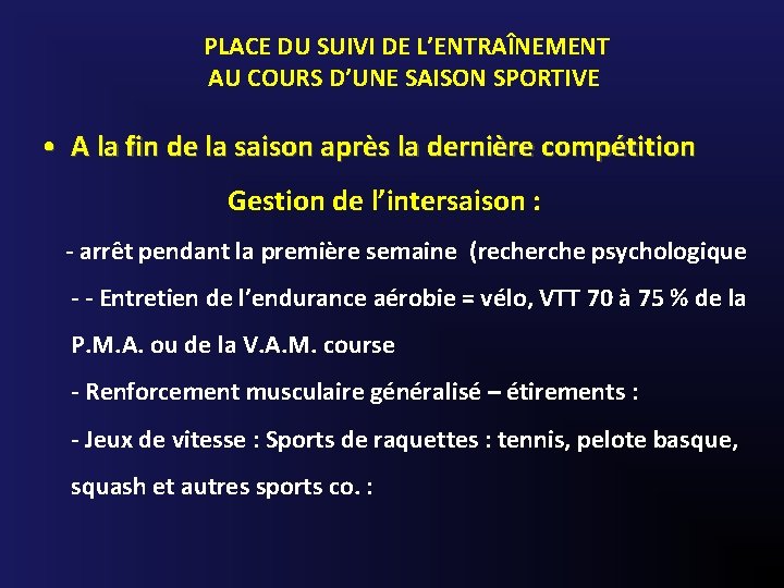  PLACE DU SUIVI DE L’ENTRAÎNEMENT AU COURS D’UNE SAISON SPORTIVE • A la