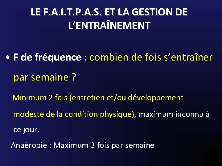 LE F. A. I. T. P. A. S. ET LA GESTION DE L’ENTRAÎNEMENT •