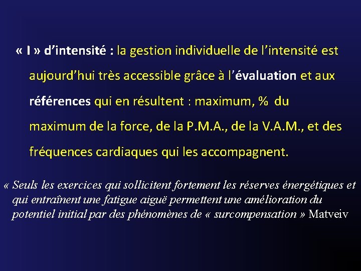  « I » d’intensité : la gestion individuelle de l’intensité est aujourd’hui très