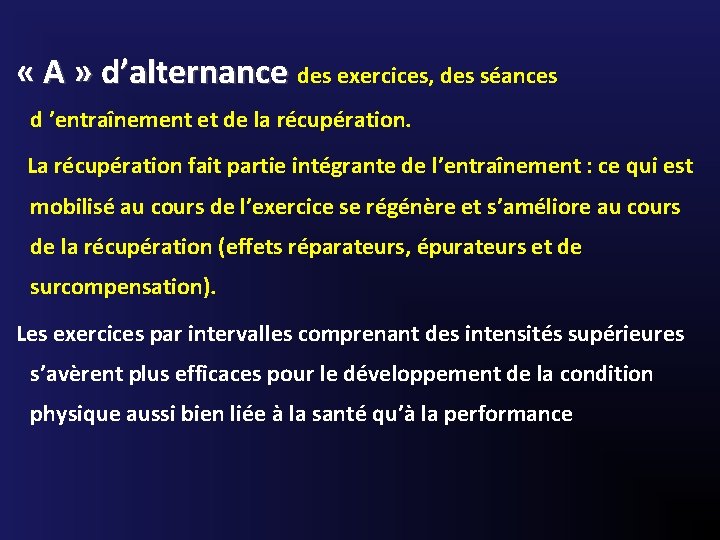  « A » d’alternance des exercices, des séances d ’entraînement et de la