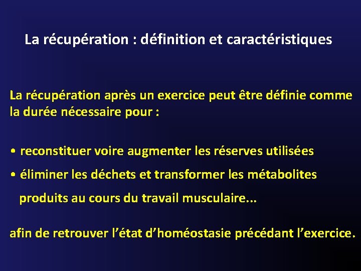 La récupération : définition et caractéristiques La récupération après un exercice peut être définie