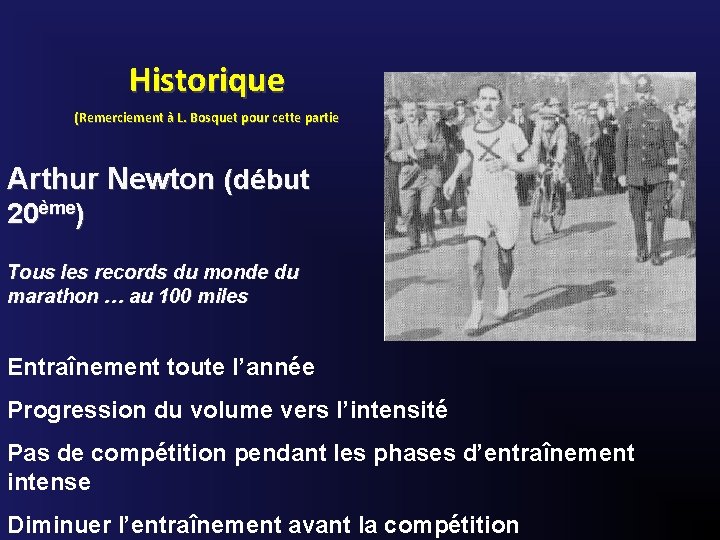 Historique (Remerciement à L. Bosquet pour cette partie Arthur Newton (début 20ème) Tous les