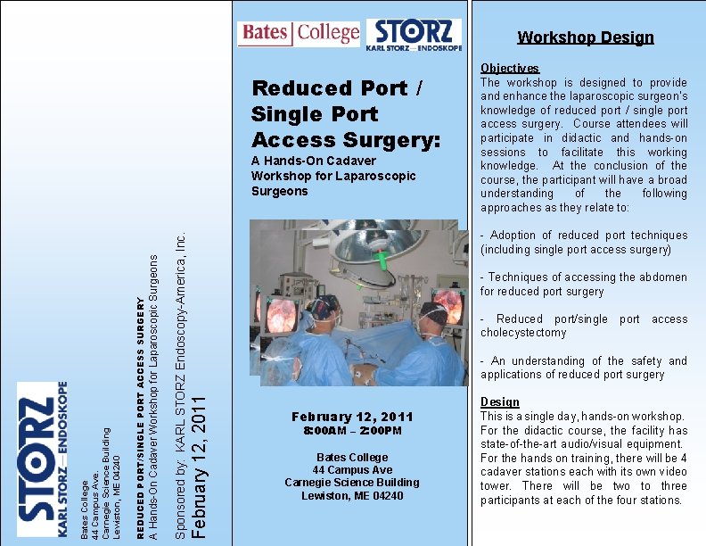 Workshop Design Reduced Port / Single Port Access Surgery: - Adoption of reduced port