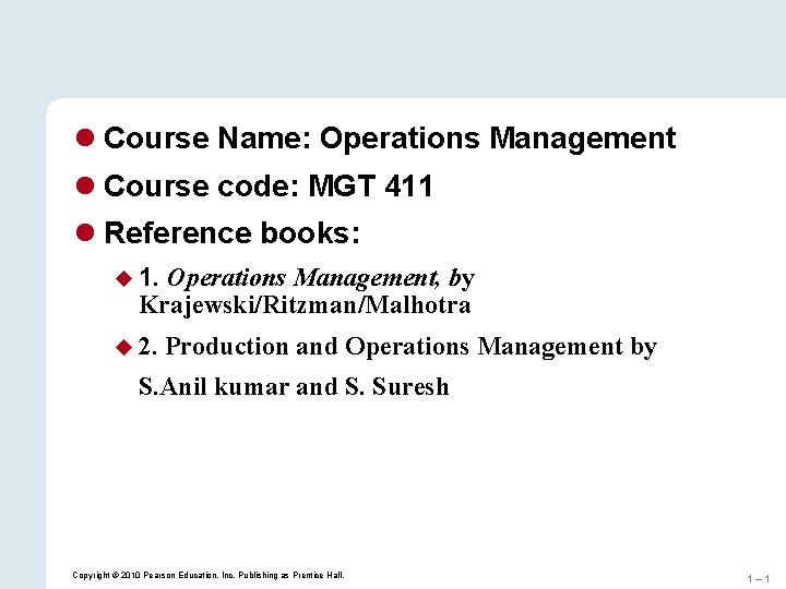 l Course Name: Operations Management l Course code: MGT 411 l Reference books: u l Course Name: Operations Management l Course code: MGT 411 l Reference books: u