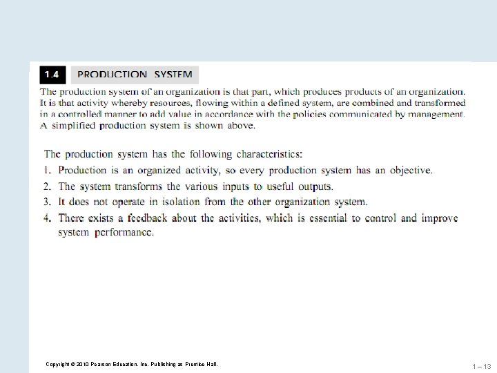 Copyright © 2010 Pearson Education, Inc. Publishing as Prentice Hall. 1 – 13 Copyright © 2010 Pearson Education, Inc. Publishing as Prentice Hall. 1 – 13