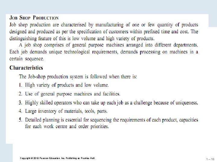 Copyright © 2010 Pearson Education, Inc. Publishing as Prentice Hall. 1 – 16 Copyright © 2010 Pearson Education, Inc. Publishing as Prentice Hall. 1 – 16
