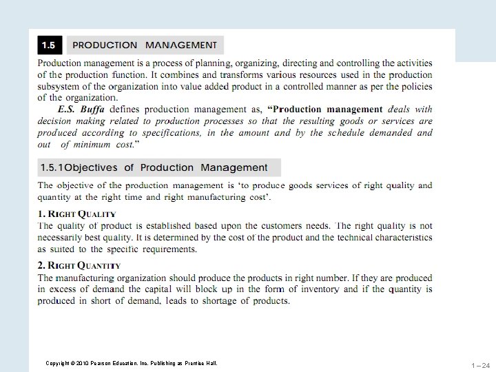 Copyright © 2010 Pearson Education, Inc. Publishing as Prentice Hall. 1 – 24 Copyright © 2010 Pearson Education, Inc. Publishing as Prentice Hall. 1 – 24