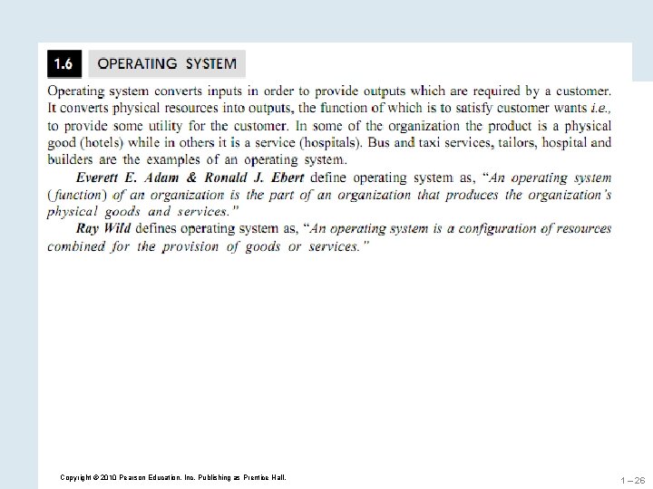 Copyright © 2010 Pearson Education, Inc. Publishing as Prentice Hall. 1 – 26 Copyright © 2010 Pearson Education, Inc. Publishing as Prentice Hall. 1 – 26