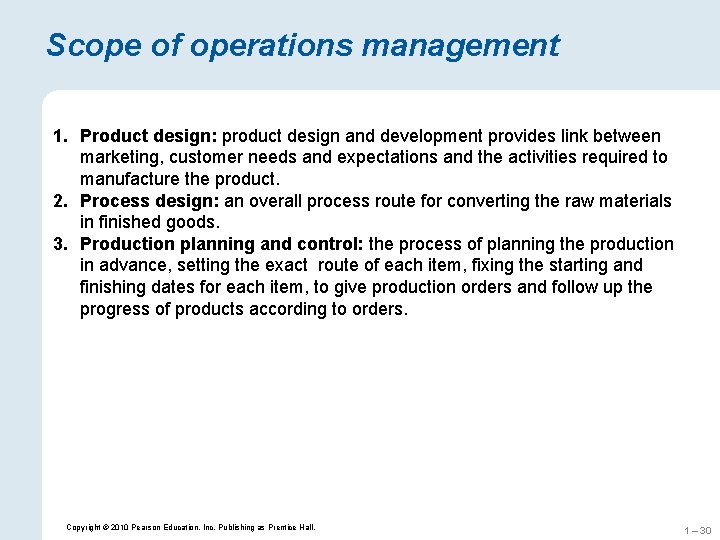Scope of operations management 1. Product design: product design and development provides link between Scope of operations management 1. Product design: product design and development provides link between