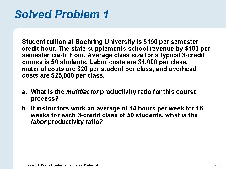 Solved Problem 1 Student tuition at Boehring University is $150 per semester credit hour. Solved Problem 1 Student tuition at Boehring University is $150 per semester credit hour.
