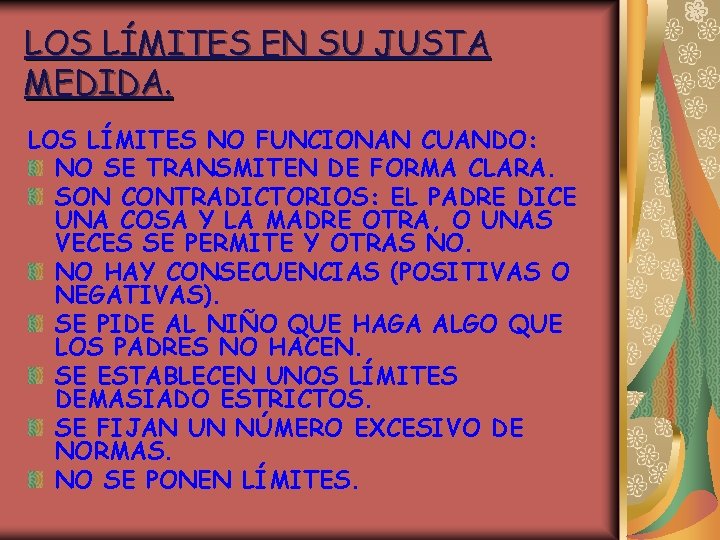 LOS LÍMITES EN SU JUSTA MEDIDA. LOS LÍMITES NO FUNCIONAN CUANDO: NO SE TRANSMITEN