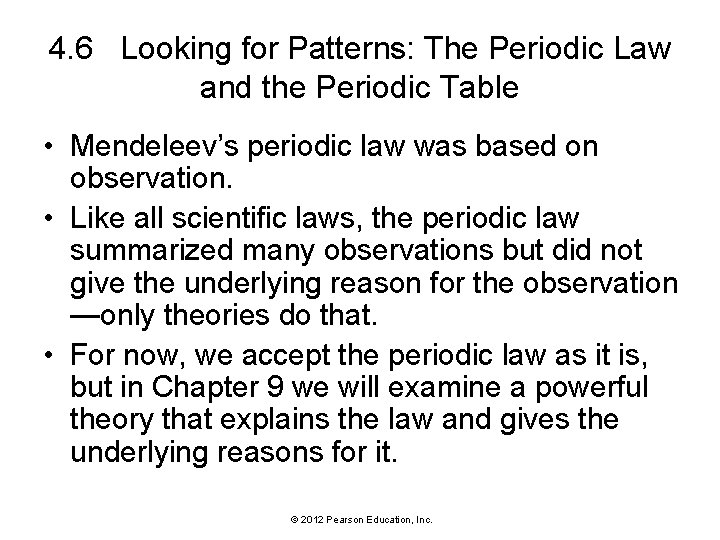 4. 6 Looking for Patterns: The Periodic Law and the Periodic Table • Mendeleev’s